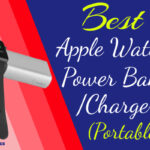 Best charger and power bank for Apple watch