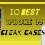 Best iPhone 6S Clear Cases