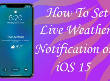 How to Set Live Weather Notification on iOS 15