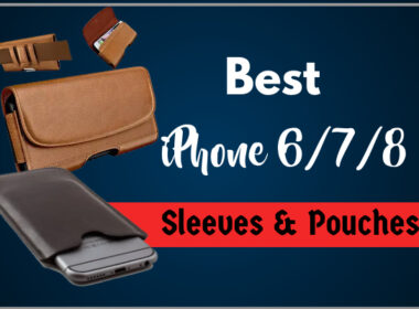 Best iPhone 6 Sleeves/Pouches