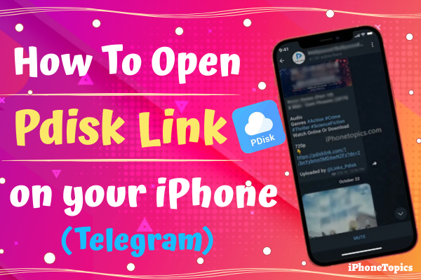 How to open Pdisk link on your iPhone Telegram