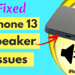 iPhone 13 Speaker issue