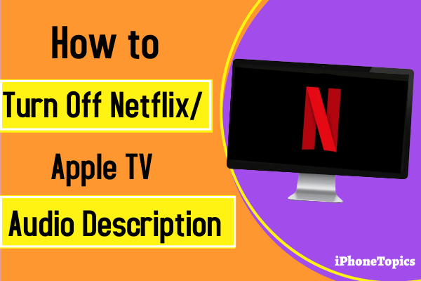 Turn off Netflix/Audio description on Apple TV