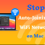 Disable Auto-Joining a WiFi Network on Mac
