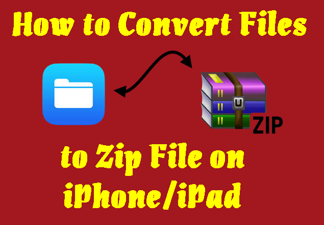 convert files to zip files on iPhone/iPad